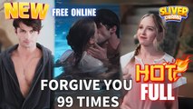 Forgive You 99 Times Full HD Movie I Best Billionaire  Romance Love Drama Hot ShortFilms 2025
