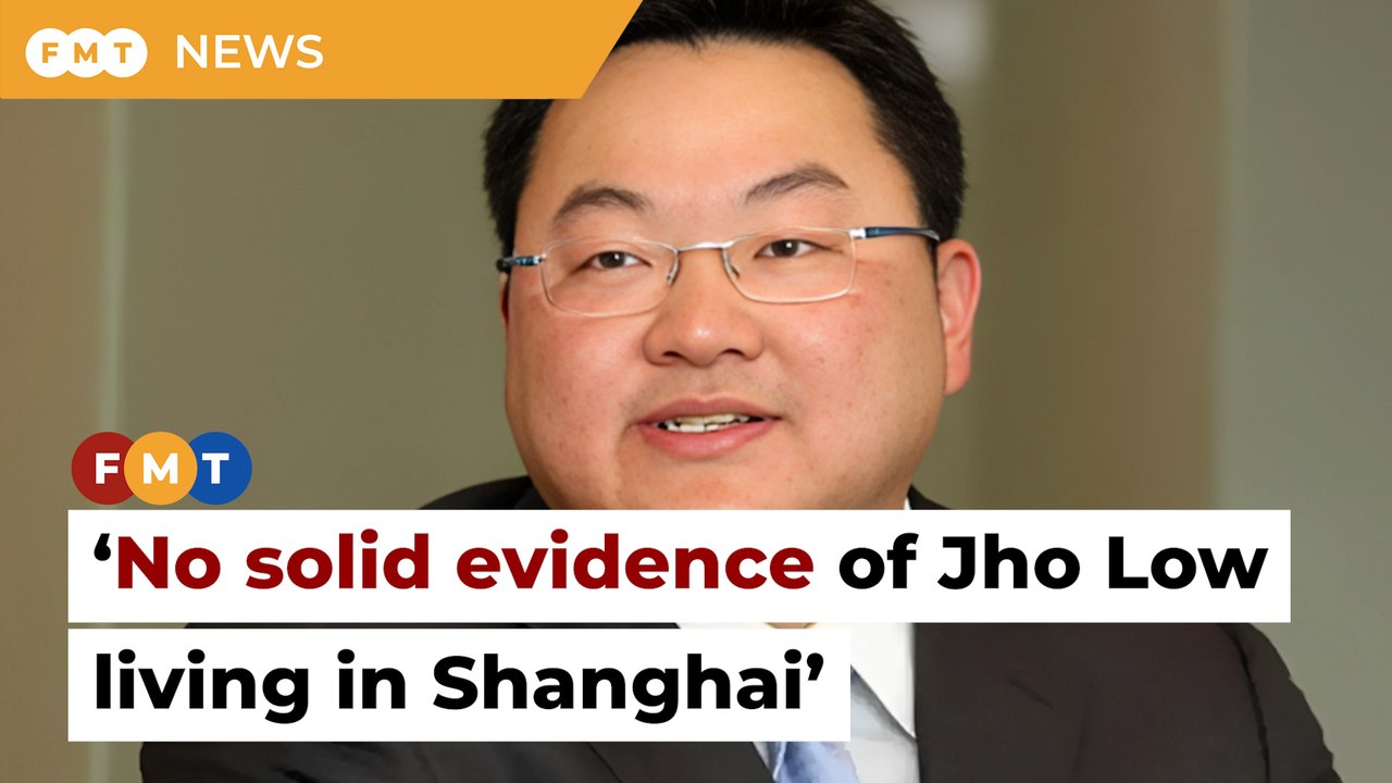 No solid evidence of Jho Low living in Shanghai, says Saifuddin