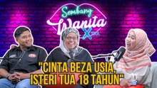 SWX - Cinta Beza Usia, Isteri Tua 18 Tahun