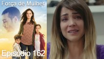 Força de Mulher Episodio 162 (Dublagem em Português)