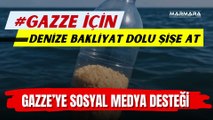 Gazze İçin Şaşırtan Kampanya: Şişeye Bakliyat Koy, Denize At!