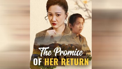 The Promise Of Her Return – Full HD Movie [English Sub] | Watch Till The End