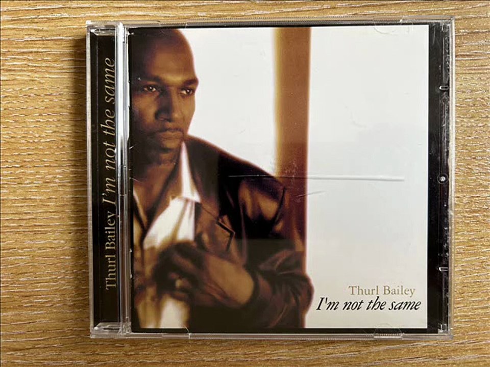Thurl Bailey - I'm Not The Same