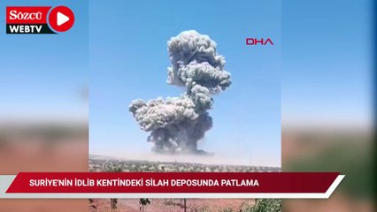 Suriye'nin İdlib kentindeki silah deposunda patlama