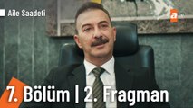 Aile Saadeti 7. Bölüm 2. Fragman | 