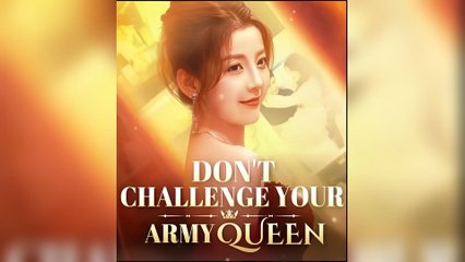 Don't Challenge Your Army Queen - Full