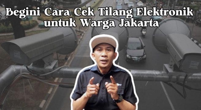 Begini Cara Cek Tilang Elektronik untuk Warga Jakarta