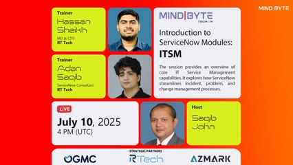 Introduction to ServiceNow Modules_ ITSM _ with Hassan Sheikh & Adan Saqib _ Mind Byte