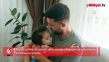 Orman şehitlerinin yanından 10 dakika önce ayrılan şoför nasıl kurtulduğunu anlattı! Alev kapanı