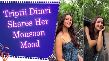 Triptii Dimri Celebrates Monsoon with a Beautiful Rain Dance 🌧️