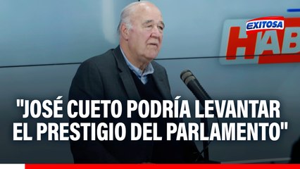 Víctor Andrés García Belaúnde respalda candidatura de José Cueto a la Mesa Directiva: Podría levantar el prestigio del Congreso