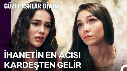 Sema Kardeşlik Sınavında Sınıfta Kaldı - Güzel Aşklar Diyar