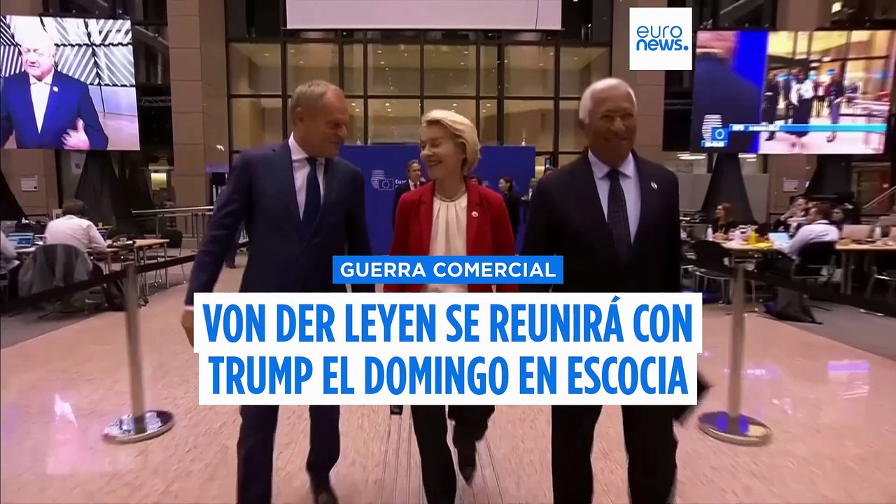 Von der Leyen se reunirá con Donald Trump para hablar de los aranceles este domingo