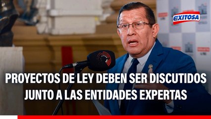 Eduardo Salhuana: Los proyectos de ley tienen que ser discutidos junto a las entidades que conocen el tema