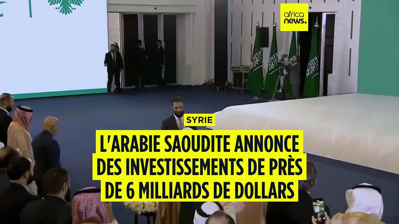 L'Arabie Saoudite annonce des investissements de 6 milliards de dollars en Syrie