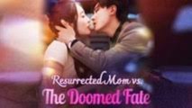 Resurrected Mom vs. The Doomed Fate  – Full Movie (2025)