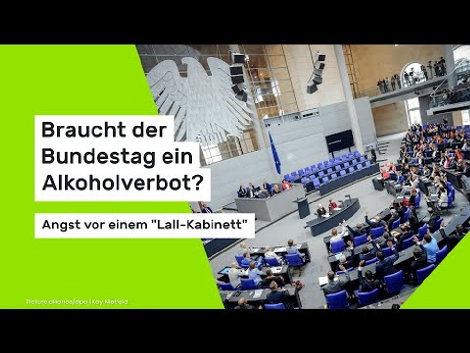 Braucht der Bundestag ein Alkoholverbot? - Angst vor einem 'Lall-Kabinett'