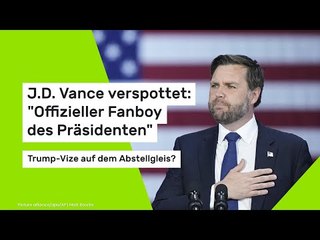 J.D. Vance verspottet: "Offizieller Fanboy des Präsidenten" - Trump-Vize auf dem Abstellgleis?