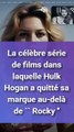La célèbre série de films dans laquelle Hulk Hogan a quitté sa marque au-delà de `` Rocky '' (1)
