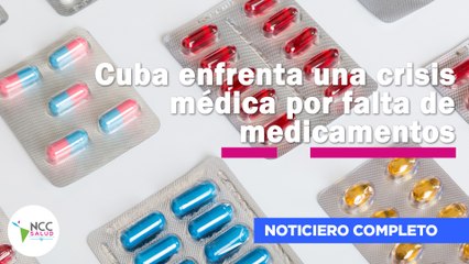 Cuba enfrenta una crisis médica por falta de medicamentos | 259 | 21 al 27 de julio 2025