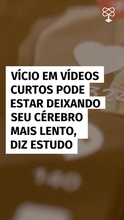 Estudo revela que vício em vídeos curtos pode afetar o cérebro e reduzir o foco
