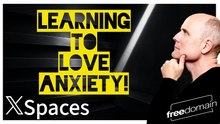 How to Love Anxiety! Twitter/X Space