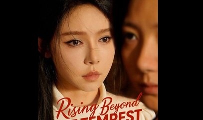 Rising Beyond The Tempest - Full Movie