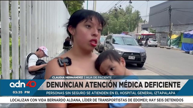 Denuncian deficiente atención médica en Hospital General de Iztapalapa a personas sin seguro
