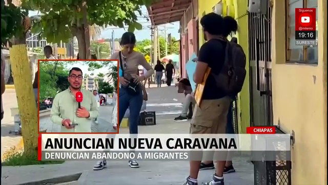 Anuncian caravana migrante para la primera semana de agosto desde Tapachula, Chiapas
