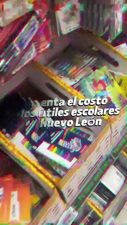 Aumenta el costo de los útiles escolares en Nuevo León: padres gastan hasta $2,400 por alumno