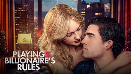 Playing by the Billionaire's Rules Full Movie