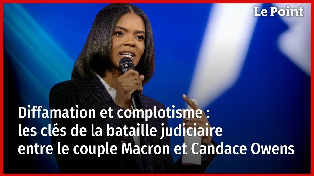 Diffamation et complotisme : les clés de la bataille judiciaire entre le couple Macron et Candace Owens