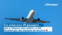 Un avion avec 49 passagers qui a “disparu des radars”, a été localisé par des équipes de secours