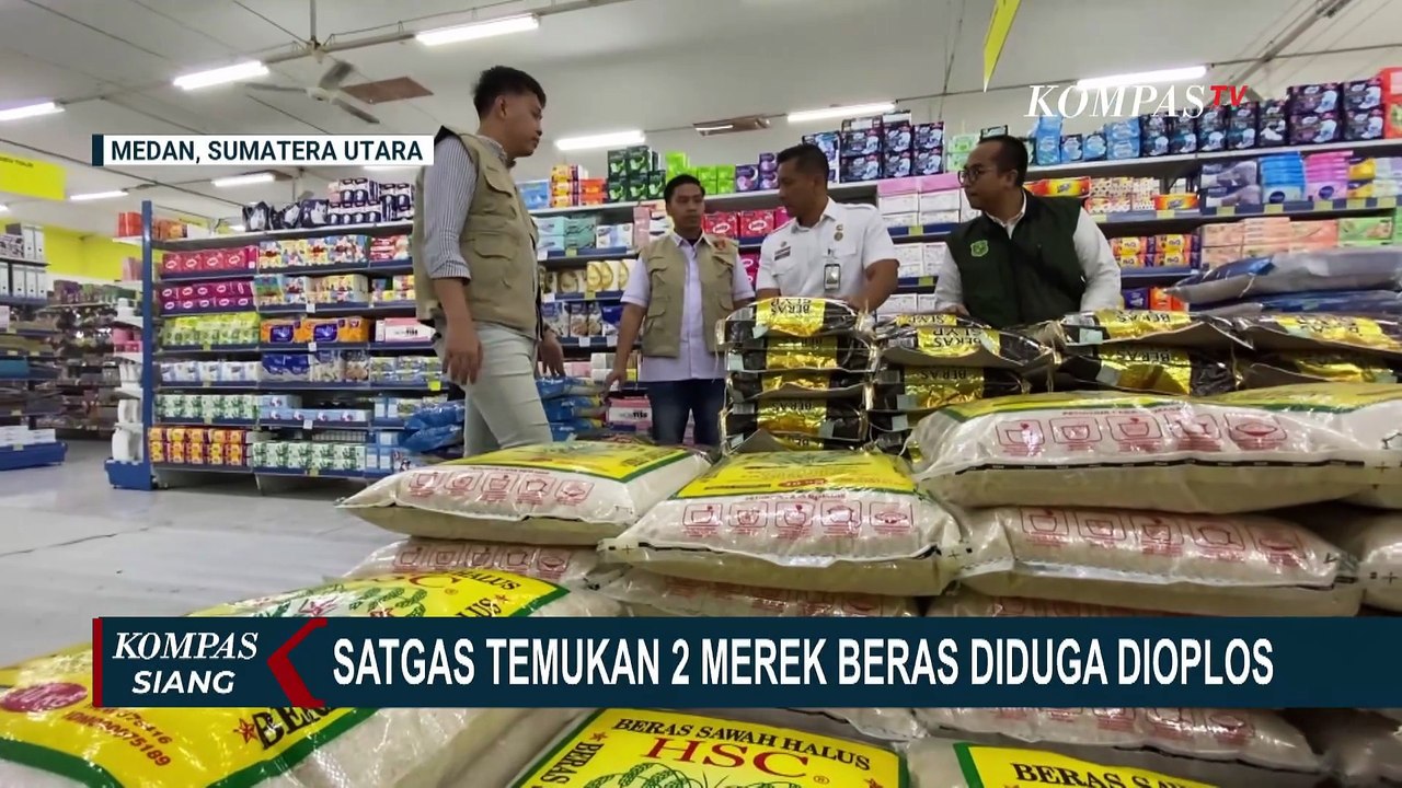 Satgas Pangan Gerebek Beras Oplosan, 5 Merek Premium Tak Sesuai Standar | KOMPAS SIANG