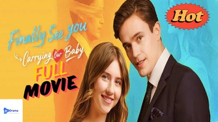 Finally See You Carrying Our Baby Full Movie