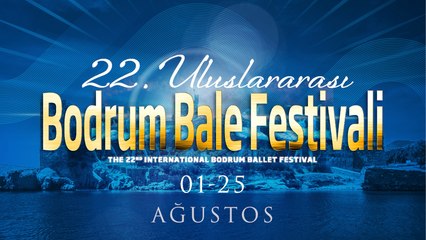 22. Uluslararası Bodrum Bale Festivali Başlıyor!