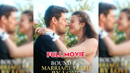 Bound by Marriage - Freed by Love 1