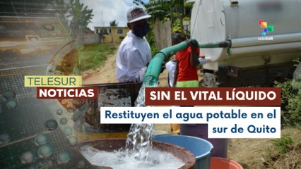 Agua potable vuelve a más de 88 mil familias en el sur de Quito