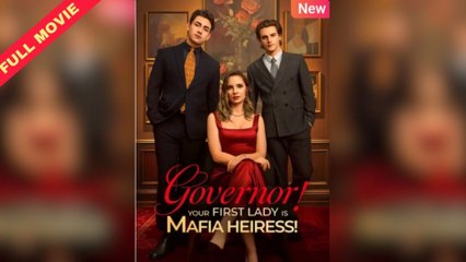 Governor Your First Lady Is Mafia Heiress