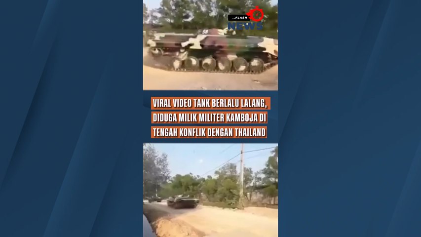 Viral Video Tank Berlalu Lalang, Diduga Milik Militer Kamboja di Tengah Konflik dengan Thailand