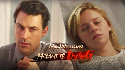 Urgent: Madame Is Dying! Mr. Williams, Act Now! 🚨