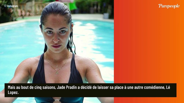 EXCLU Avant de rejoindre Plus belle la vie, Jade Pradin a quitté une série succès : il y avait des scènes que je ne sentais pas