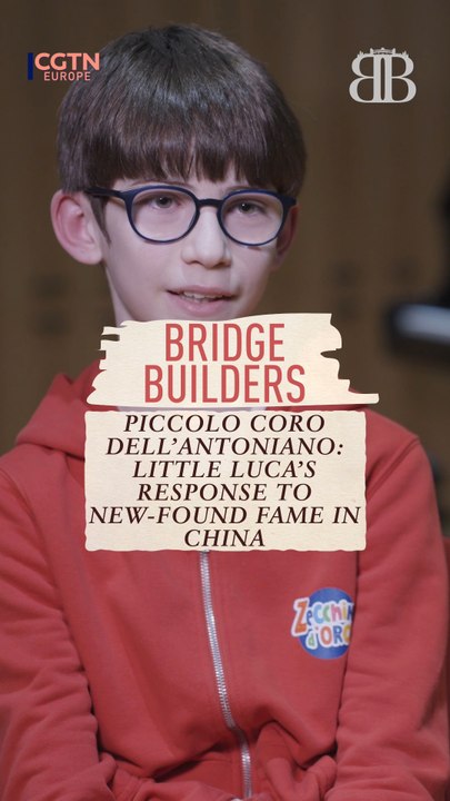 Bridge Builders: Piccolo Coro dell’Antoniano: Little Luca’s new response to new-found fame in China