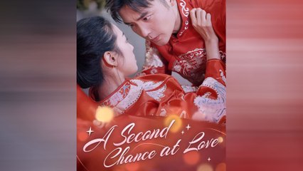A Second Chance At Love – Full HD Movie [English Sub] | Watch Till The End