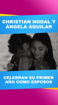 Christian Nodal y Ángela Aguilar celebran su primer aniversario de matrimonio