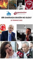 Bir dakikada bugün ne oldu?