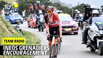 Ineos Grenadiers Radio : Encouragement - Stage 19 - Tour de France 2025
