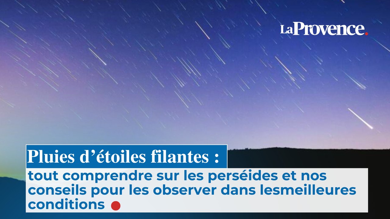Pluies d’étoiles filantes : nos conseils pour  les observer dans les meilleures conditions
