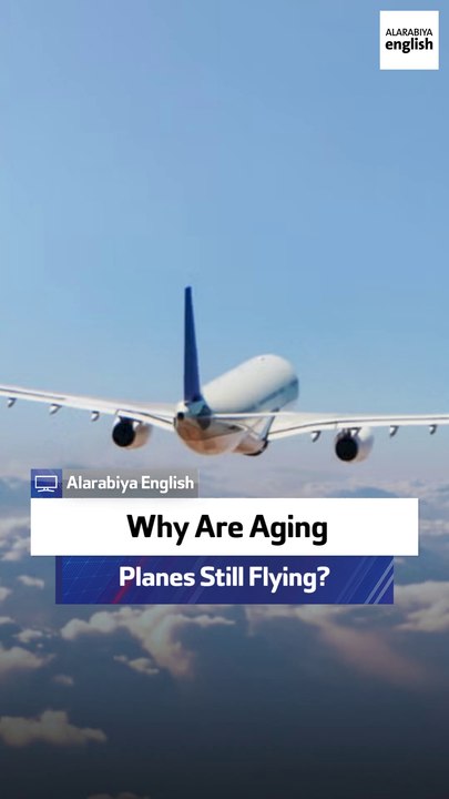 Why Are Aging Planes Still Flying?