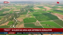 56 İldeki 642 Arsa açık artırmaya sunuluyor!
